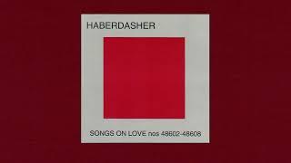 Haberdasher - Songs on Love nos 48602-48608 1997