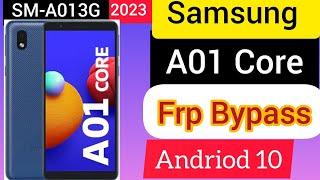 SAMSUNG Galaxy A01 Core FRP Bypass 2023 Without PC Without Sim Card  A013GF Frp Google Account