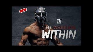 THE WARRIOR WITHIN - Best Motivational Speech