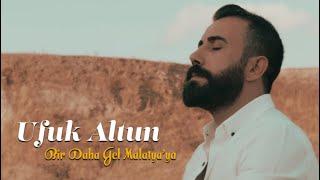 UFUK ALTUN - Bir Daha Gel Malatyaya - Official Video