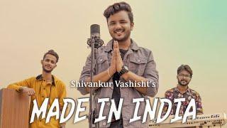 Made In India - Alisha Chinai  Cover  Independence Day Special Song  Shivankur Vashisht