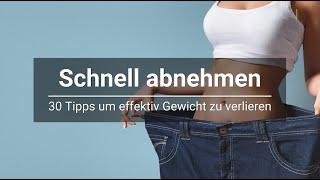 Schnell Abnehmen - 30 Tipps für schnelle Resultate