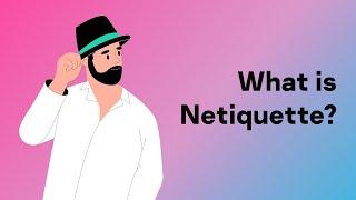 What is Netiquette?