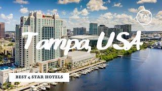 Top 10 hotels in Tampa best 4 star hotels USA