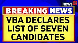 VBA Declares List Of Seven Candidates Prakash Ambedkar Fielded From Akola  Maharashtra News