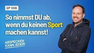 Muss ich Sport machen um abzunehmen?  Abspecken kann jeder Podcast Folge 008