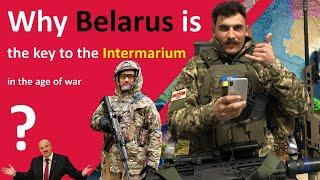 Why Belarus is the key to the Intermarium in the age of war