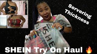  ThCK Gal SHEIN Try On Haul  Serving N All