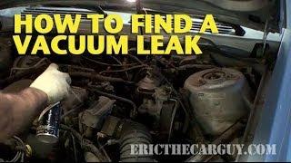 How To Find A Vacuum Leak - EricTheCarGuy