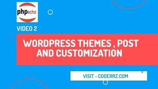 Wordpress Themes Posts and Themes Customization Video 2