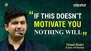 Most Powerful IIT JEE Motivation ever  Vineet Khatri Sir  ATP STAR Kota