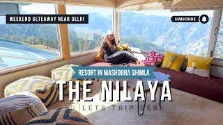 The Nilaya Resort in Mashobra ️ Ultimate Luxury Getaway Near Shimla 