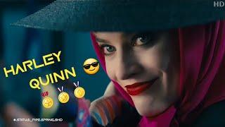 Harley Quinn Full HD video  Girl Attitude   Birds of Prey ^_^