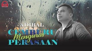 ADIBAL - CEMBURU MENGURAS PERASAAN OFFICIAL MV