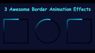 3 Awesome CSS Border Animation Effects  Rotating Border Animation Effects Border Rotation Effects