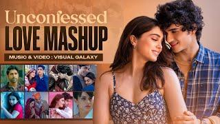 Unconfessed Love Mashup  Visual Galaxy  Arijit Singh Love Songs 2024  Best of Love Songs 2024