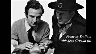 Screenwriter Jean Gruault on François Truffaut