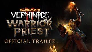 Warhammer Vermintide 2 - Warrior Priest  Official Trailer