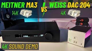 Meitner MA3 vs Weiss DAC 204 - Totally Different Beasts 