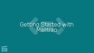 Getting Started with Mailtrap Part 1 Introduction