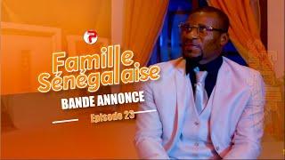 Famille Sénégalaise Saison 3 - BANDE ANNONCE Épisodes 23