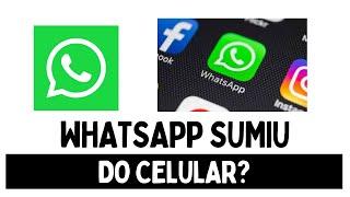 WHATSAPP SUMIU DO CELULAR? - RESOLVIDO 2024