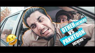 Other Fathers Vs Pakhtun Fathers  Our Vines