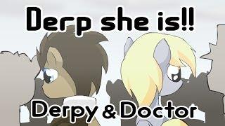 Derp She Is Derpy & Doctor