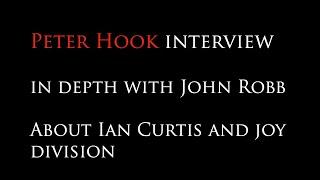 Peter Hook  The John Robb  interview  in depth about Ian Curtis and Joy Division