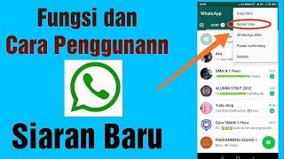 Fungsi Siaran Baru Di WhatsApp dan Cara Menggunakannya