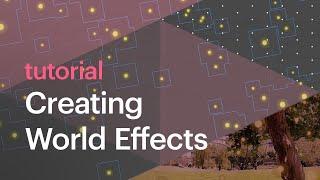 Tutorial Creating World Effects