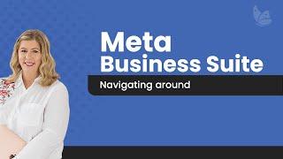 Navigating around Meta Business Suite