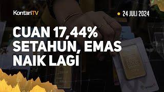 Cuan 1744% Setahun Harga Emas Antam Hari Ini Naik 24 Juli 2024  KONTAN Harga Emas