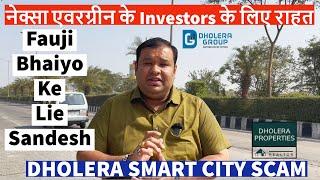 Dholera Smart City Nexa Evergreen Scam  Relief For Army & Defence Investors  A New Opportunity