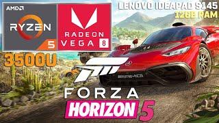 Forza Horizon 5  Ryzen 5 3500U  VEGA 8  12GB RAM  35W TDP Lenovo Ideapad S145