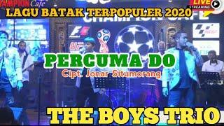 The Boys Trio Terbaru  Percuma Do - Cipt. Jonar Situmorang  Lagu Batak Populer 2020