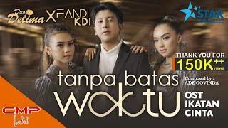 Duo Delima X Fandi KDI - Tanpa Batas Waktu  OST Ikatan Cinta Koplo Dangdut OFFICIAL MUSIC VIDEO