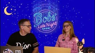 Bobs Late Night Show  24.06.2024 ️