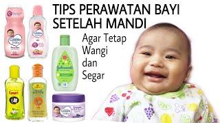 RAHASIA BAYI TETAP WANGI & SEGAR  Tips Perawatan Bayi Setelah Mandi  Step By Step