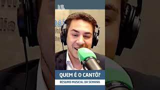 Quem é o cantô?