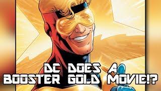 DCs BOOSTER GOLD MOVIE?