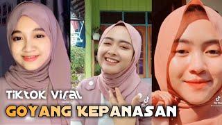 TIKTOK VIRAL  GOYANG KEPANASAN