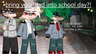 BRING YOUR DAD INTO SCHOOL DAY?  GACHA  DJ-Demz