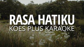 RASA HATIKU -  KOES PLUS KARAOKE