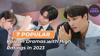 7 POPULAR Korean Dramas with High Ratings In 2023