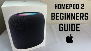 HomePod 2 - Complete Beginners Guide