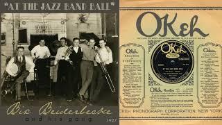 1927 At the Jazz Band Ball Jazz Me Blues Bix Beiderbecke Orch. HD 78rpm