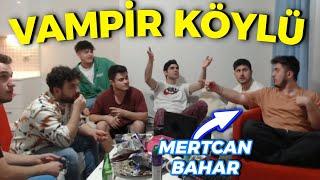 MERTCAN BAHAR EKİP İLE VAMPİR KÖYLÜ - @MevtcanBahav