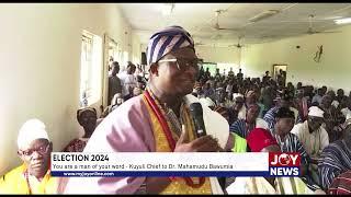 Election 2024 You are a man of your word - Kuyuli Chief to Dr. Mahamudu Bawumia. #ElectionHQ