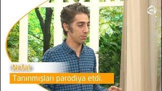 Nofəl tanınmışları parodiya etdi Gündən günə